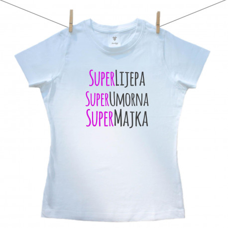Ženska majica Super lijepa, super umorna, super majka