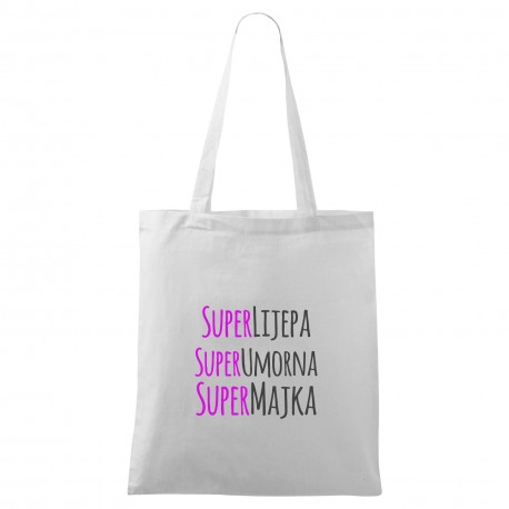Torba Super lijepa, super umorna, super majka