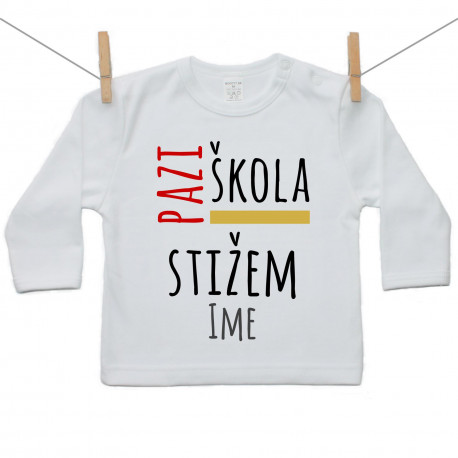 Majica s dugim rukavom Pazi škola, stižem