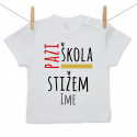 Majica s kratkim rukavom Pazi škola, stižem